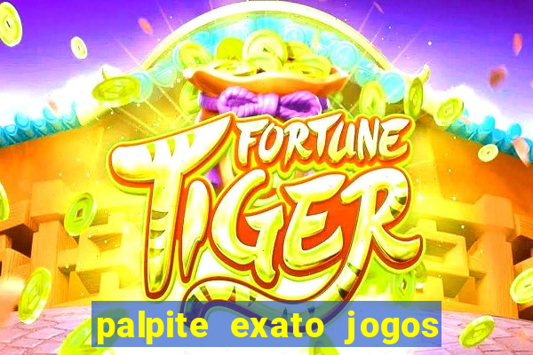 palpite exato jogos de hoje