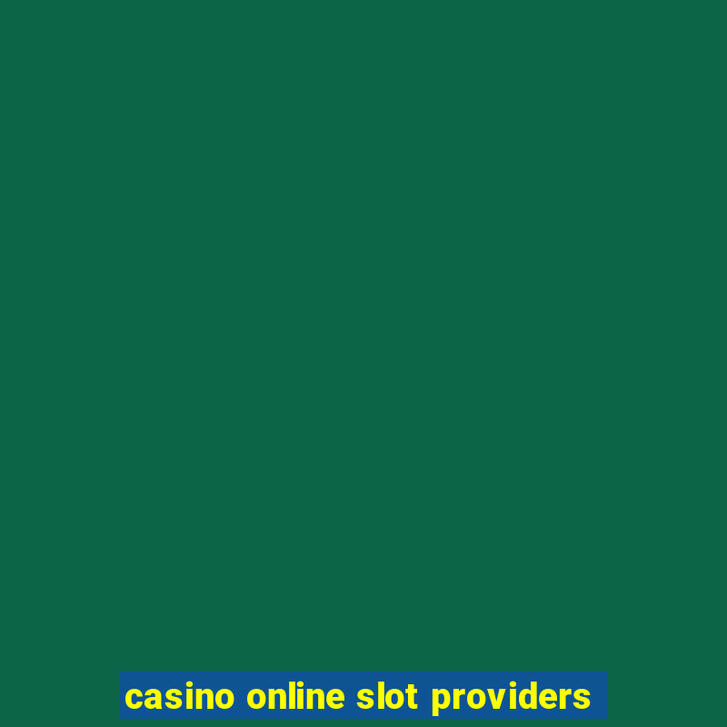 casino online slot providers