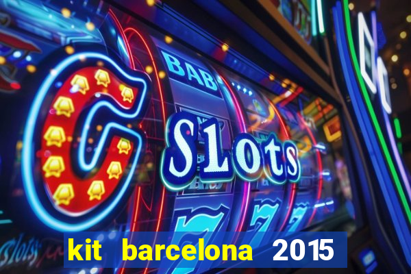 kit barcelona 2015 dls 19