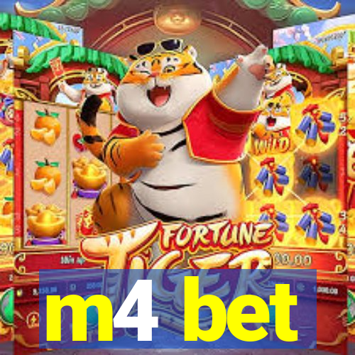 m4 bet