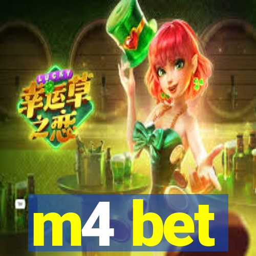 m4 bet