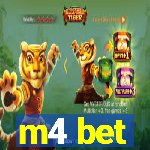 m4 bet