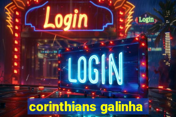 corinthians galinha