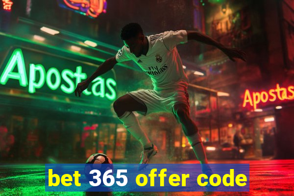 bet 365 offer code