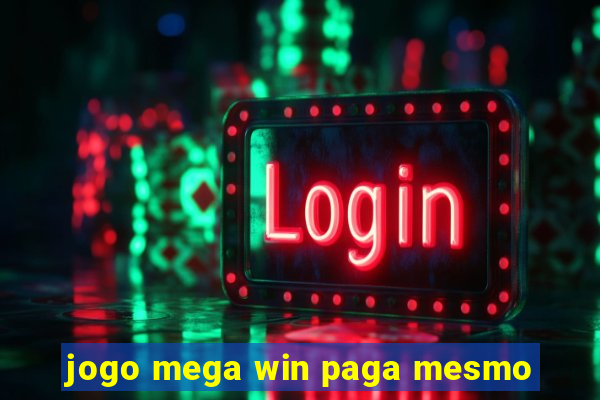 jogo mega win paga mesmo