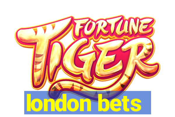 london bets