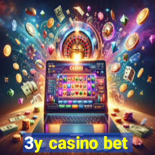 3y casino bet