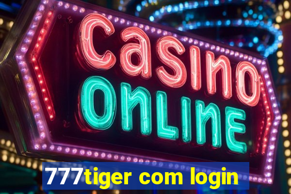 777tiger com login