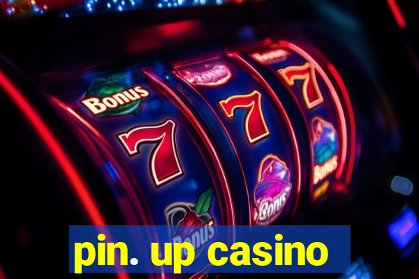 pin. up casino