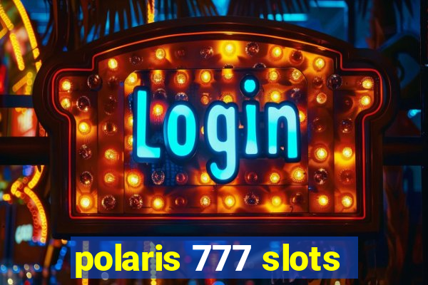 polaris 777 slots