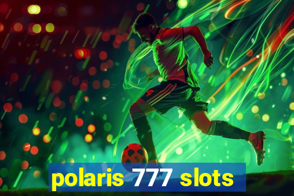 polaris 777 slots