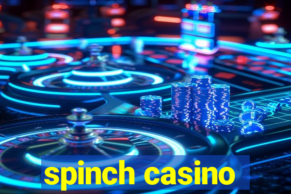 spinch casino