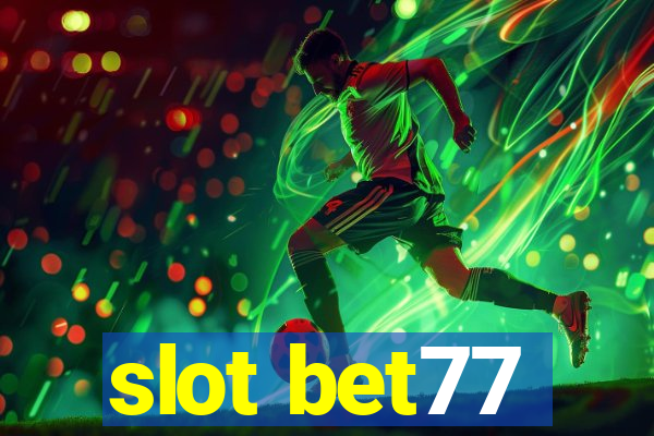 slot bet77