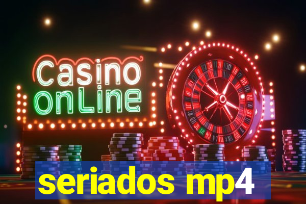 seriados mp4