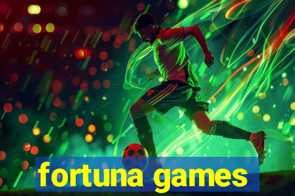 fortuna games