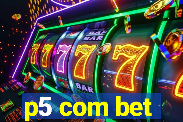 p5 com bet