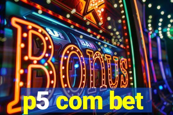 p5 com bet