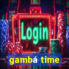 gambá time