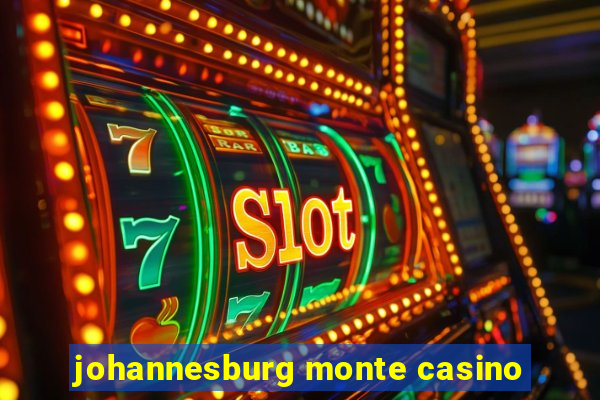 johannesburg monte casino