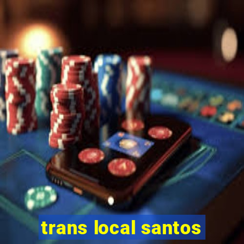 trans local santos