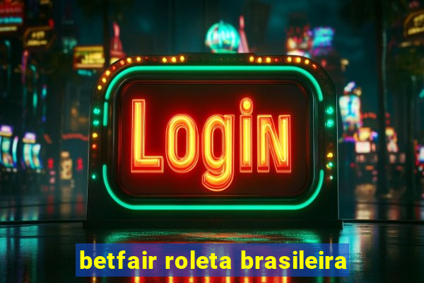 betfair roleta brasileira