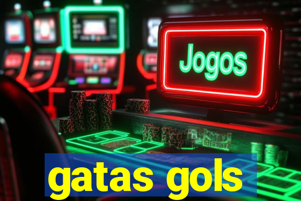 gatas gols