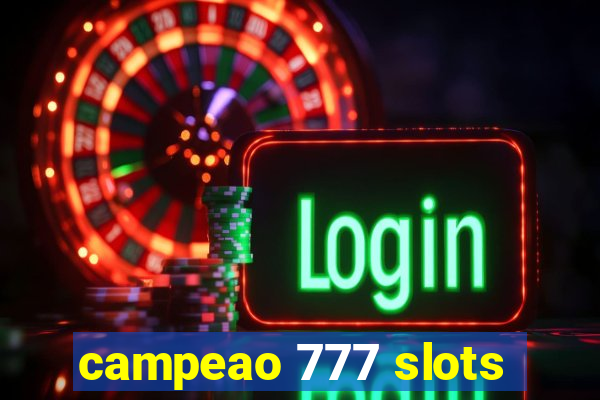 campeao 777 slots