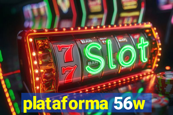 plataforma 56w