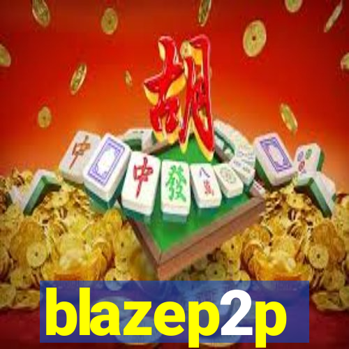 blazep2p