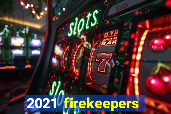 2021 firekeepers casino 400