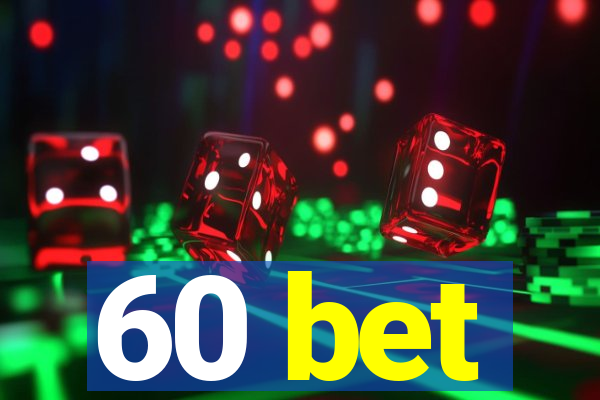 60 bet