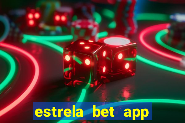 estrela bet app nao compativel