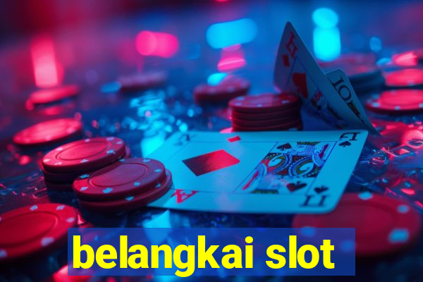 belangkai slot