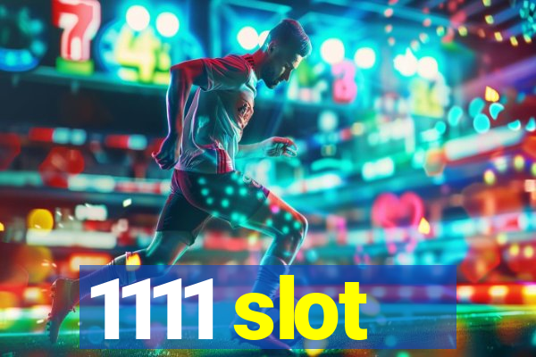 1111 slot