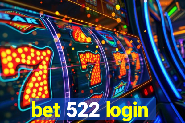 bet 522 login