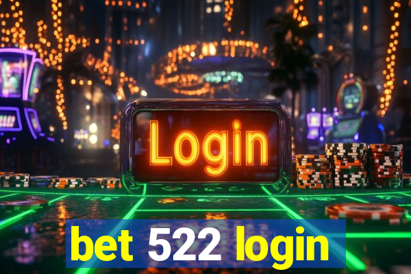 bet 522 login