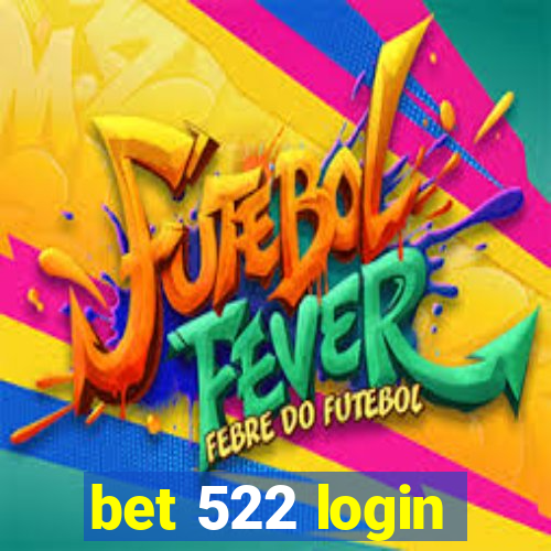 bet 522 login