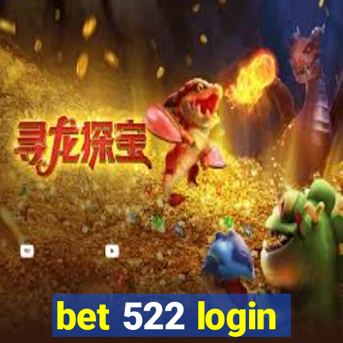 bet 522 login