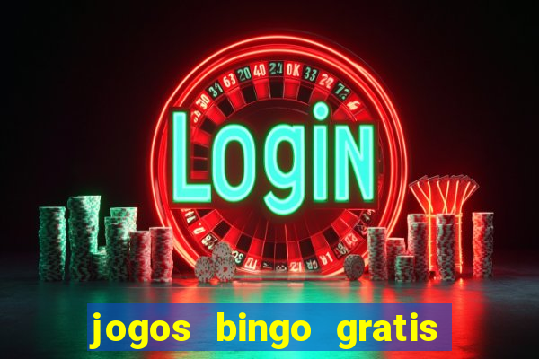 jogos bingo gratis 4 cartelas