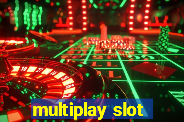 multiplay slot