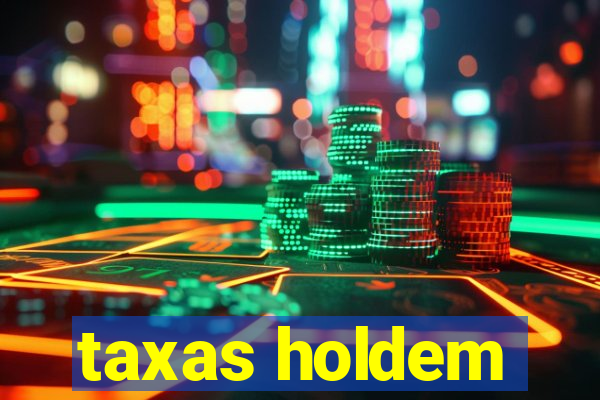 taxas holdem