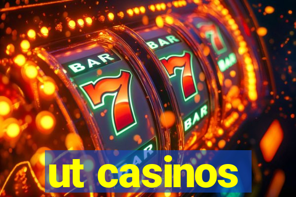 ut casinos