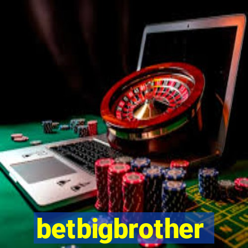 betbigbrother