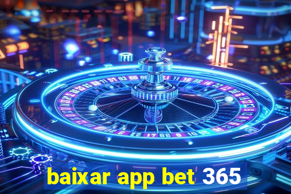 baixar app bet 365