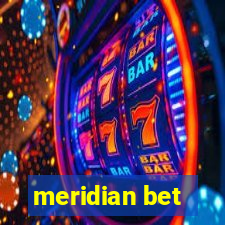 meridian bet