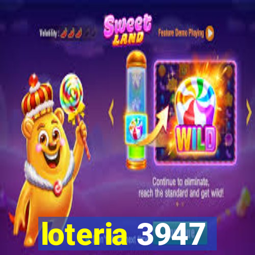 loteria 3947