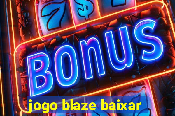 jogo blaze baixar