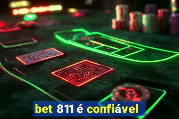 bet 811 é confiável