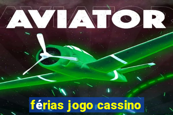 férias jogo cassino