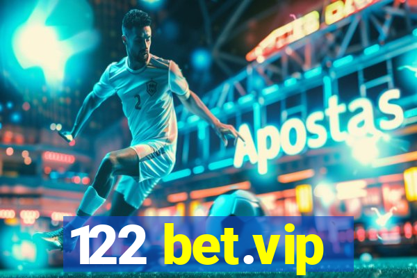 122 bet.vip